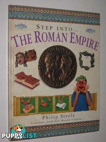 Step Into.the Roman Empire  - Steele Philip - 1998