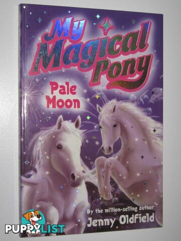 Pale Moon - My Magical Pony Series #7  - Oldfield Jenny - 2006