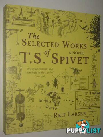 The Selected Works of T. S. Spivet  - Larsen Reif - 2010