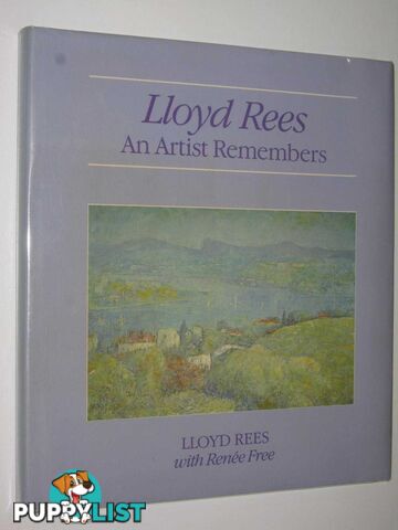 Lloyd Rees: An Artist Remembers  - Rees Lloyd - 1988