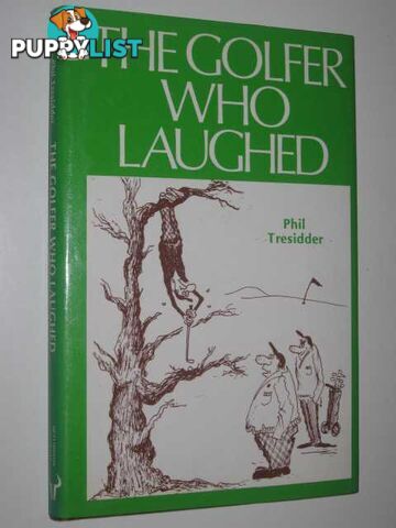 The Golfer Who Laughed  - Tresidder Phil - 1981