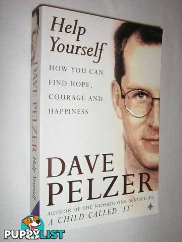 Help Yourself : How You Can Find Hope, Courage and Happiness  - Pelzer Dave - 2002