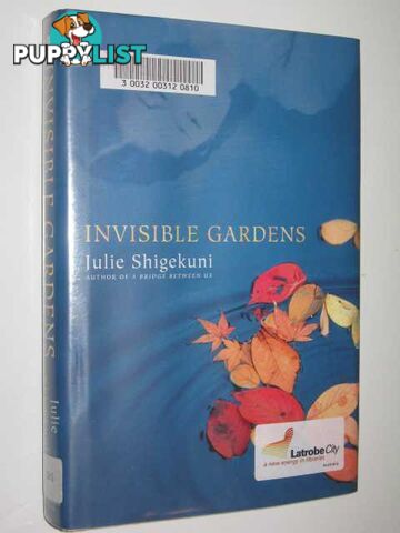 Invisible Gardens  - Shigekuni Julie - 2003