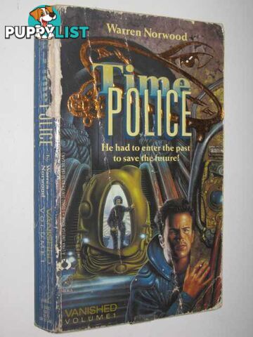 Vanished - Time Police Series #1  - Norwood Warren & Odom, Mel - 1988