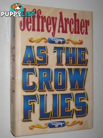 As the Crow Flies  - Archer Jeffrey - 1991