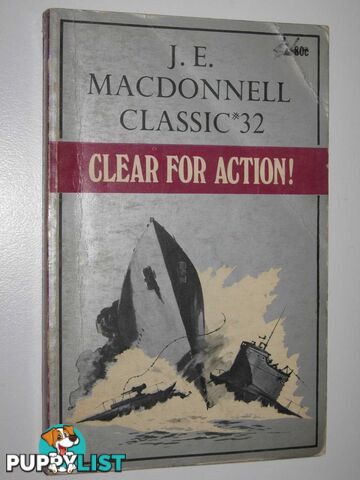 Clear for Action! - Classic Series #32  - Macdonnell J. E. - No date