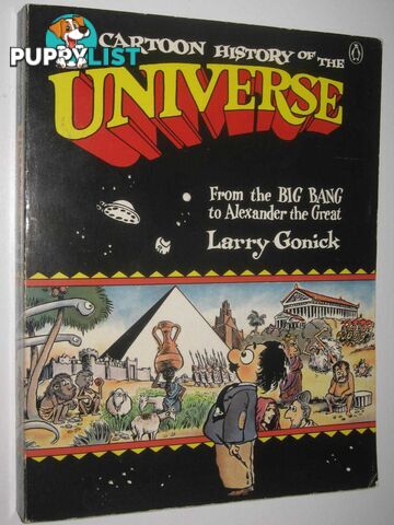 The Cartoon History of the Universe : From the Big Bang to Alexander the Great  - Gonik Larry - 1990