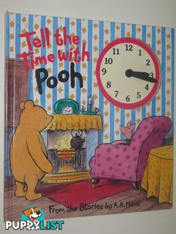 Tell the Time with Pooh  - Milne A. A. - 1994