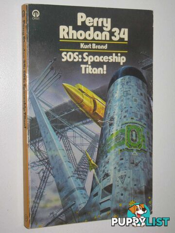 SOS: Spaceship Titan! - Perry Rhodan Series #34  - Brand Kurt - 1978