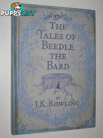 The Tales of Beedle the Bard  - Rowling J. K. - 2008