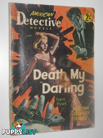 Death My Darling - American Detective Novel #107  - Hawk Steve - No date