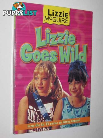 Lizzie Goes Wild - Lizzie McGuire Series #3  - Larsen Kirsten - 2002