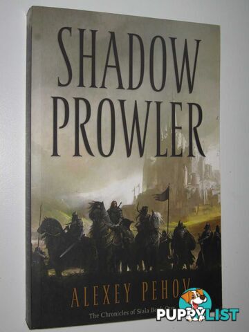 Shadow Prowler - Chronicles of Siala Series #1  - Pehov Alexey - 2010