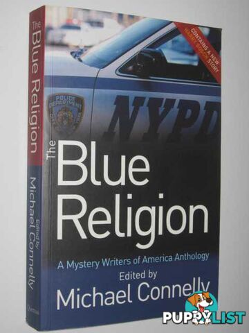 The Blue Religion : A Mystery Writers of America Anthology  - Connelly Michael - 2008