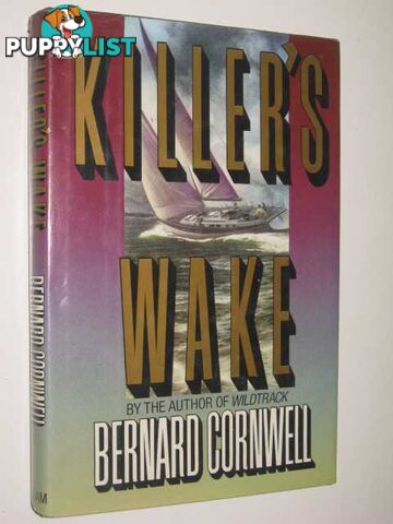 Killer's Wake  - Cornwell Bernard - 1989