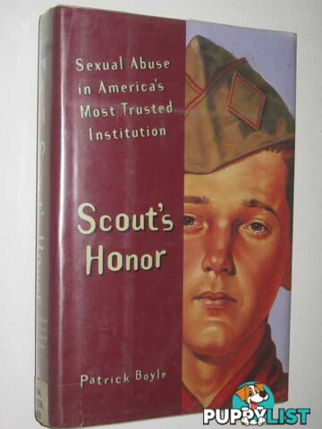 Scout's Honor : Sexual Abuse in America's Most Trusted Institution  - Boyle Patrick - 1994