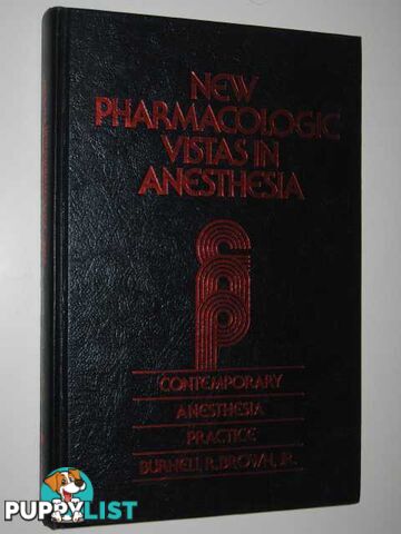 New Pharmacologic Vistas in Anesthesia : Contemporary Anesthesia Practice  - Brown Burnwell R. - 1983