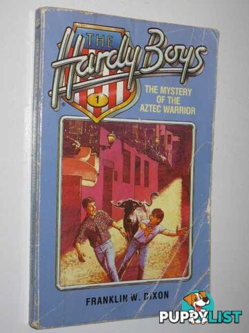 The Mystery of the Aztec Warrior - The Hardy Boys Series #1  - Dixon Franklin W. - 1987