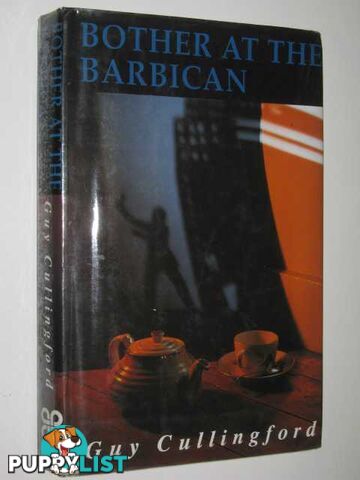 Bother at the Barbican  - Cullingford Guy - 1991