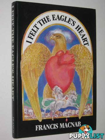 I Felt the Eagle's Heart  - Macnab Francis - 1983