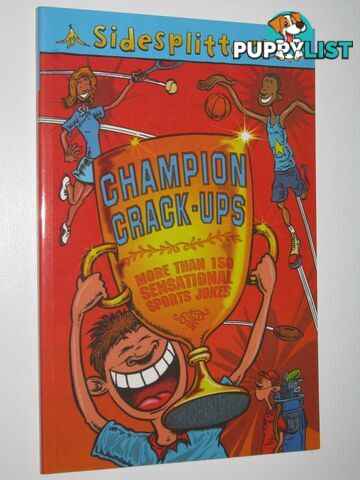 Champion Crack-ups: More Than 150 Sensational Sports Jokes - Sidesplitters Series  - Swift Gary - 2007