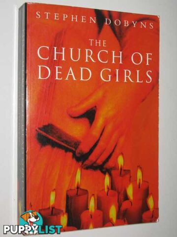 The Church of Dead Girls  - Dobyns Stephen - 1997