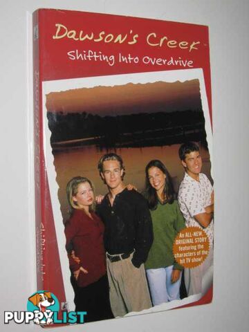 Shifting Into Overdrive - Dawson's Creek Series #3  - Anders C. J. & Williamson, Kevin - 1998