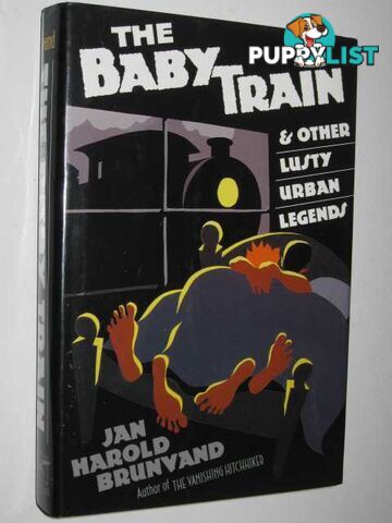 The Baby Train & Other Lusty Urban Legends  - Brunvand Harold - 1993