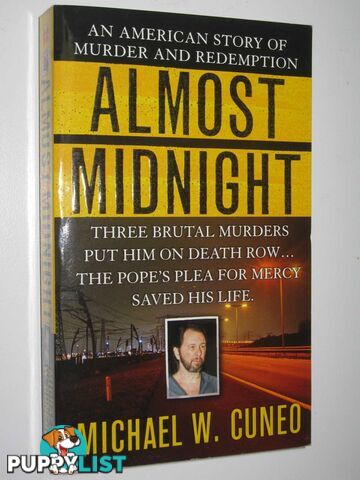 Almost Midnight : An American Story of Murder And Redemption  - Cuneo Michael W. - 2005