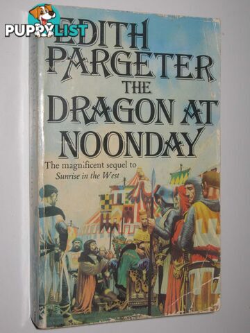 The Dragon at Noonday - Brothers of Gwynedd Series #2  - Pargeter Edith - 1976