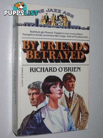 By Friends Betrayed (Jazz Age)  - O'Brien Richard - 1991