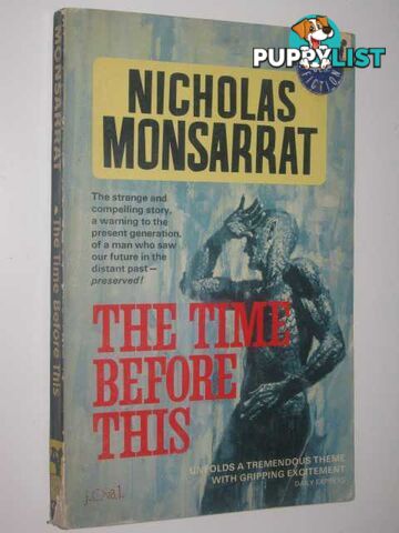 The Time Before This  - Monsarrat Nicholas - 1965