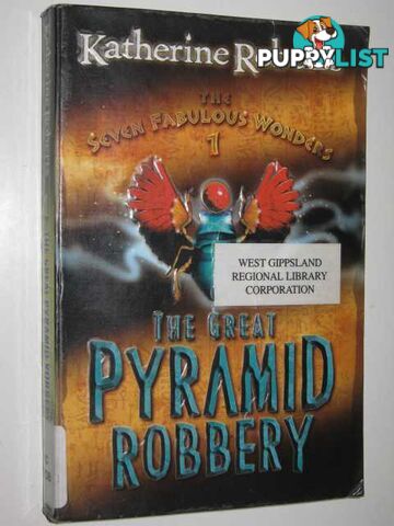 The Great Pyramid Robbery - The Seven Fabulous Wonders Series #1  - Roberts Katherine - 2001