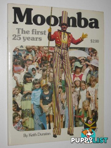 Moomba, the First 25 Years  - Dunstan Keith - 1979