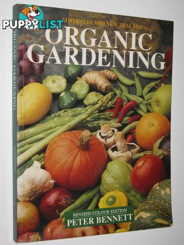 Australia and New Zealand Organic Gardening  - Bennett Peter - 1991