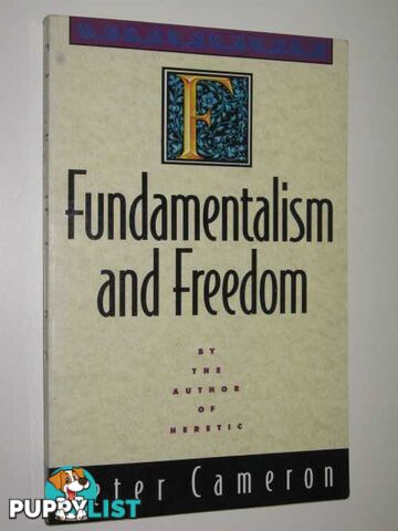 Fundamentalism & Freedom  - Cameron Peter - 1995