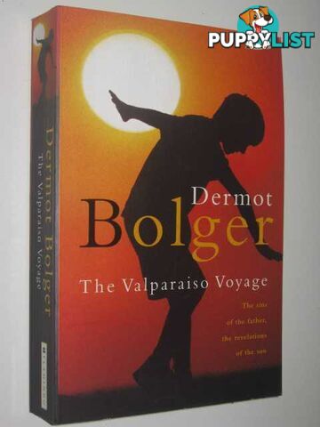 The Valparaiso Voyage  - Bolger Dermot - 2001