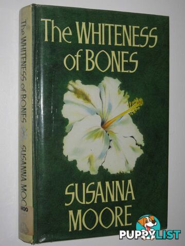 The Whiteness Of Bones  - Moore Susanna - 1989