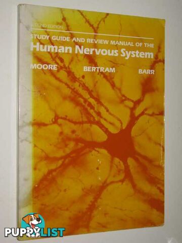 Study Guide & Review Manual Of The Human Nervous System  - Moore Keith & Bertram, Ewart & Barr, Murray - 1986