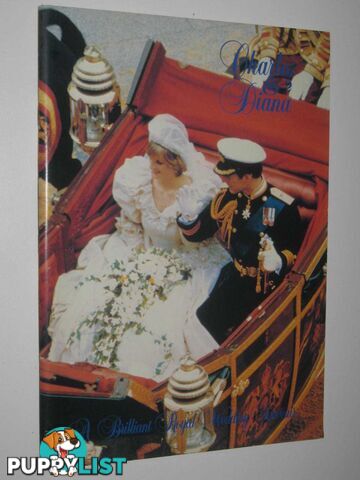 Charles And Diana : A Brilliant Royal Wedding Sovenir  - Author Not Stated