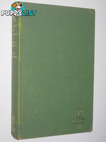 The Road Past Mandalay : A Personal Narrative  - Masters John - 1961