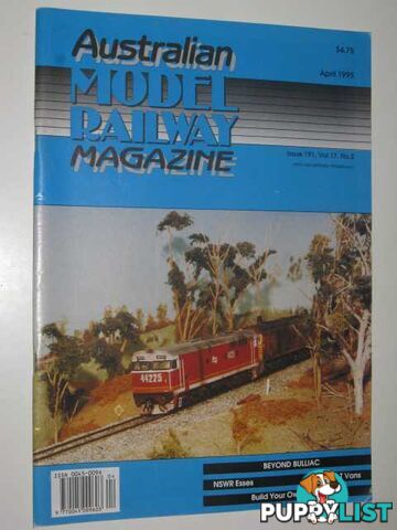 Australian Model Railway Magazine April 1995 : Issue 191, Vol. 17. No 2  - Author Not Stated - 1995