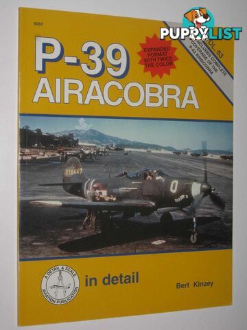 P-39 Airacobra - In Detail Series #63  - Kinzey Bert - 1999