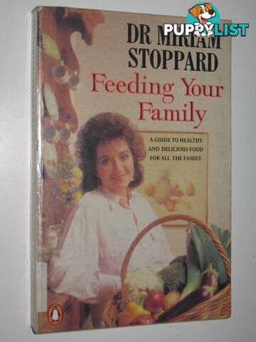 Feeding Your Family  - Stoppard Dr Miriam - 1988