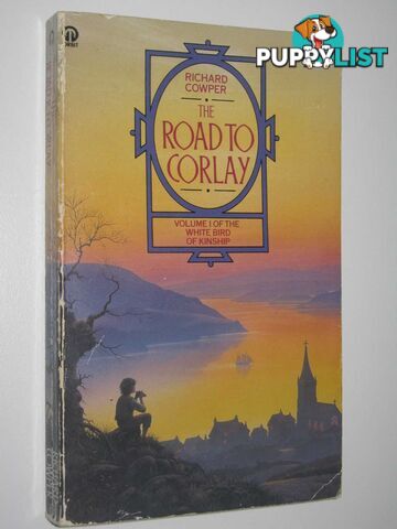 The Road to Corlay - The White Bird of Kinship Series #1  - Cowper Richard - 1986