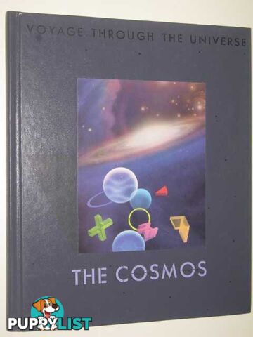 The Cosmos - Voyage Through The Universe Series  - Editors of Time-Life Books - 1988