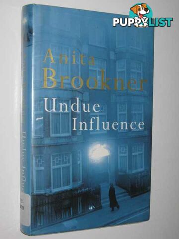 Undue Influence  - Brookner Anita - 1999