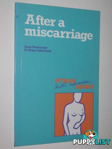 After A Miscarriage  - Stonehouse Anne & Sutherland, Dr. Bruce - 1986