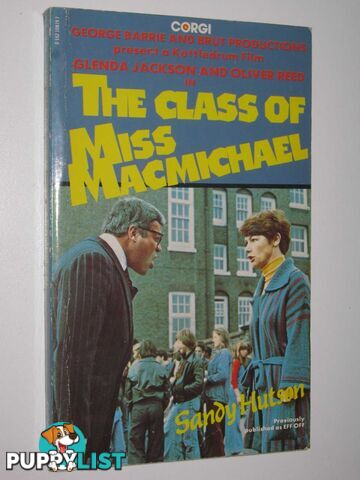 The Class of Miss Macmichael : Originally Published as EFF OFF  - Hutson Sandy - 1978