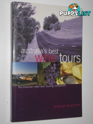 Australia's Best Wine Tours  - Barton Derek - 2005